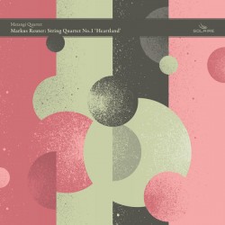 Matangi Quartet ‎– Markus Reuter: String Quartet No.1 Heartland 2LP