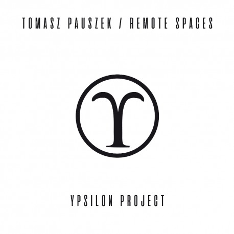 Tomasz Pauszek Remote Spaces - Ypsilon Project 2LP + 1CD