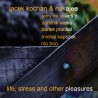 Jacek Kochan & Nakajee (Dominik Wania, Bartek Prucnal) - Life, Stress And Other Pleasures