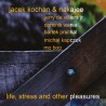 Jacek Kochan - "Life, Stress And Other Pleasures", "Ajee" i "Third Of Three" 3CD [bundle]