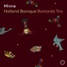 Holland Baroque & Bastarda Trio - Minne SACD