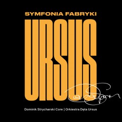 Dominik Strycharski, Orkiestra Dęta Ursus - Symfonia Fabryki Ursus LP [standard]