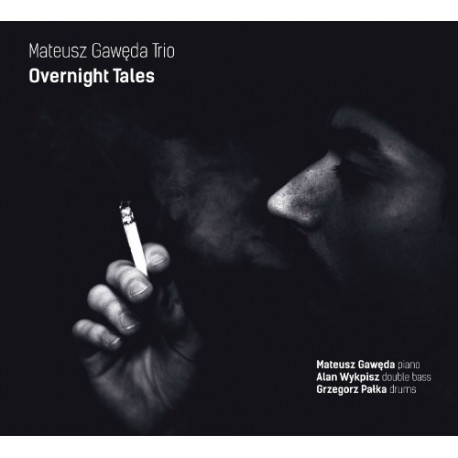 Mateusz Gawęda Trio - Overnight Tales