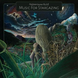 Przemysław Rudź - Music For Stargazing