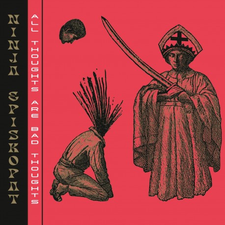 Ninja Episkopat - All Thoughts Are Bad Thoughts CD