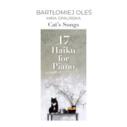 Bartłomiej Oleś / Mira Opalińska - Cat's Songs - 17 Haiku for Piano CD
