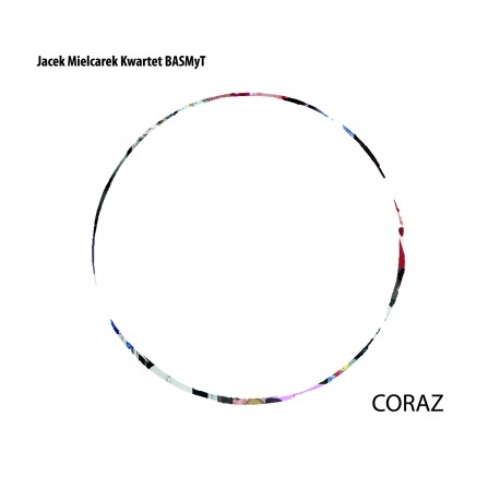 Jacek Mielcarek Kwartet BASMyT - Coraz CD [PREORDER]